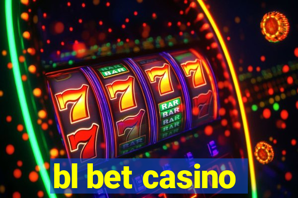 bl bet casino